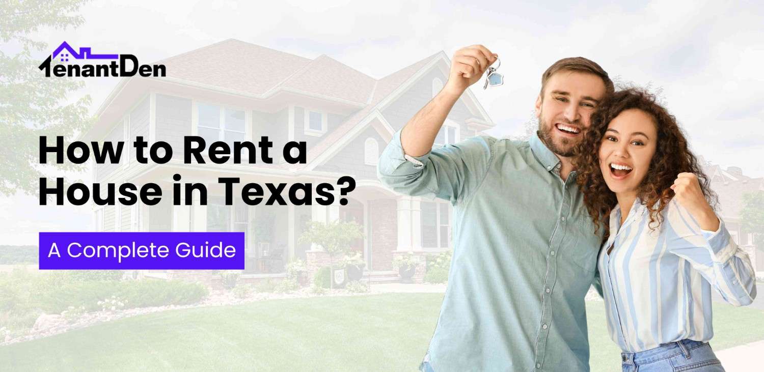 How to Rent a House in Texas: A Complete Guide